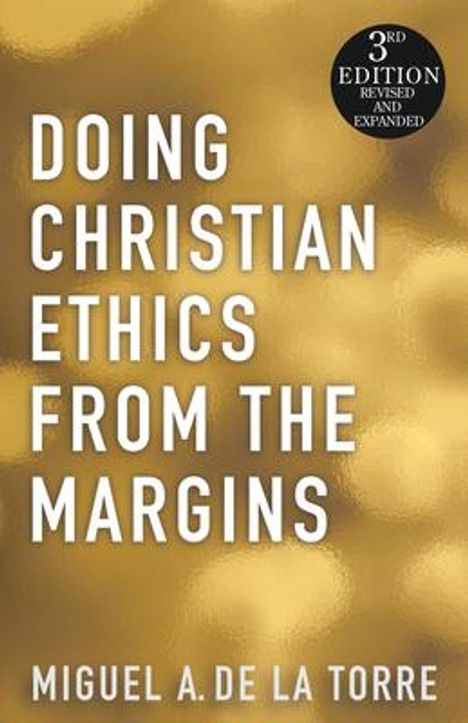 Miguel A de La Torre: Doing Christian Ethics from the Margins, Buch