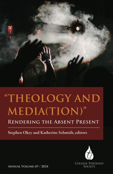 Theology and Media(tion): Rendering the Absent Present, Buch