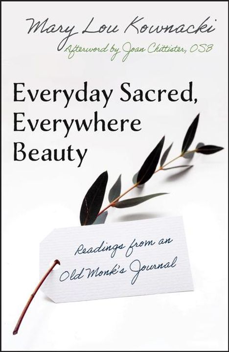 Kownacki Mary Lou: Everyday Sacred, Everywhere Beauty: Readings from an Old Monks Journal, Buch