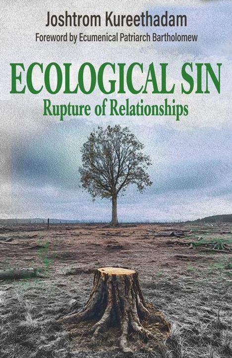 "Ecological Sin: Rupture of Relationships" von Joshtrom Kureethadam. Vor einem einsamen Baum im gefällten Wald.