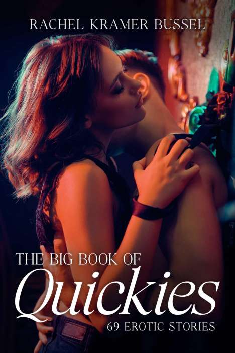 Rachel Kramer Bussel: The Big Book of Quickies, Buch