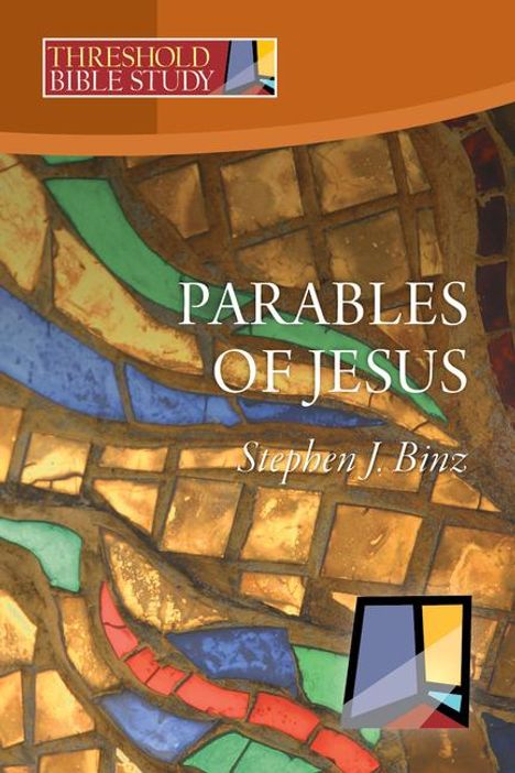 Stephen J Binz: The Parables of Jesus, Buch