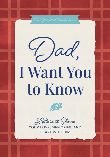 "Family Keepsake Journal. Dad, I Want You to Know. Letters to share your love, memories, and heart with him." Retro-Design.