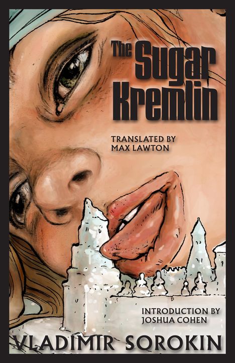 Vladimir Sorokin: The Sugar Kremlin, Buch