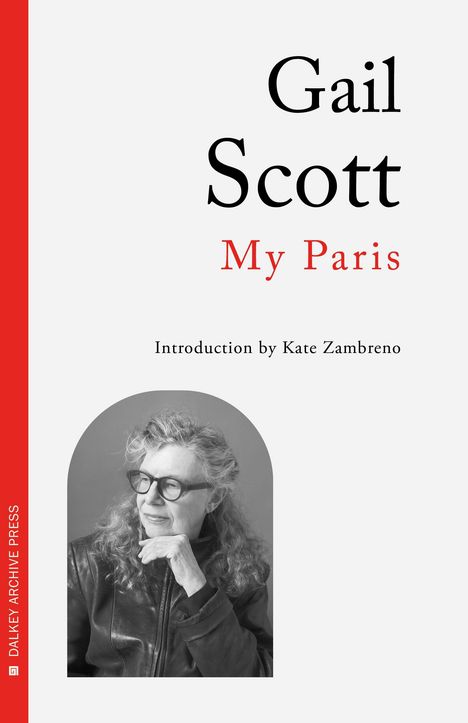 Gail Scott, My Paris. Einführung von Kate Zambreno. Unten ein schwarz-weiß Portrait einer älteren Dame mit Brille.