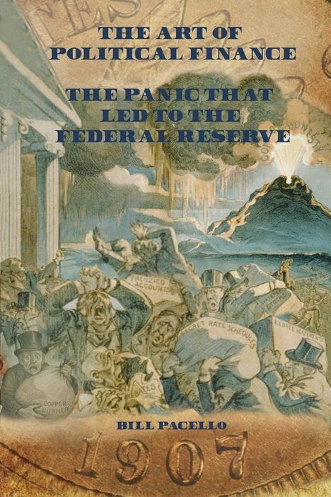 Bill Pacello: The Panic that Led to The Federal Reserve, Buch