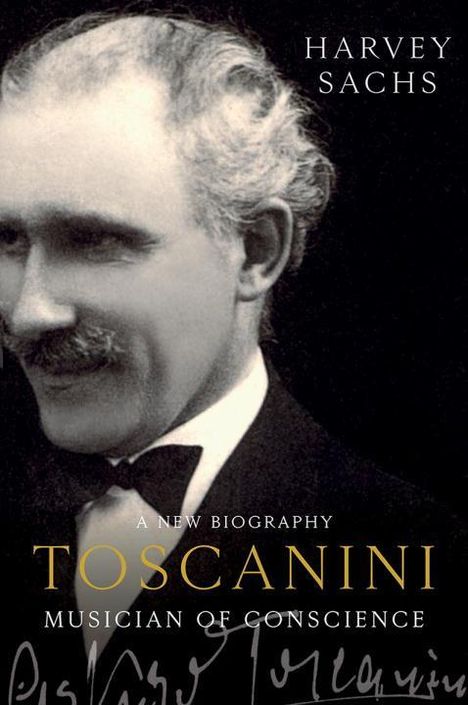 Harvey Sachs: Toscanini: Musician of Conscience, Buch