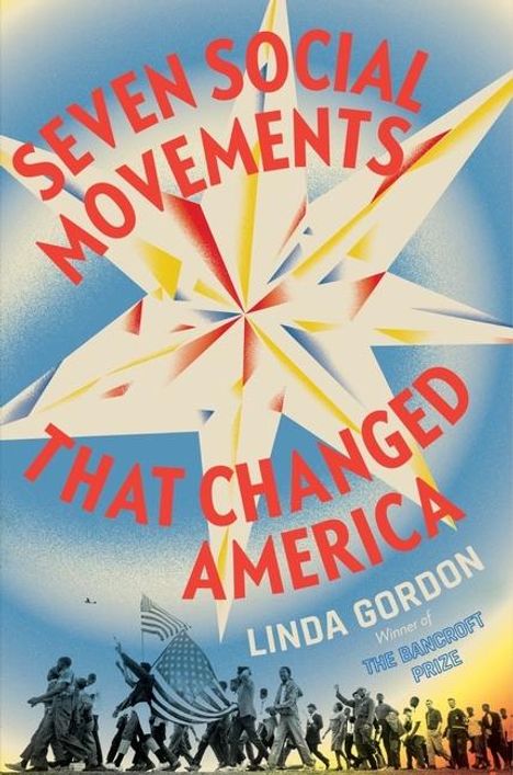 Linda Gordon: Seven Social Movements That Changed America, Buch