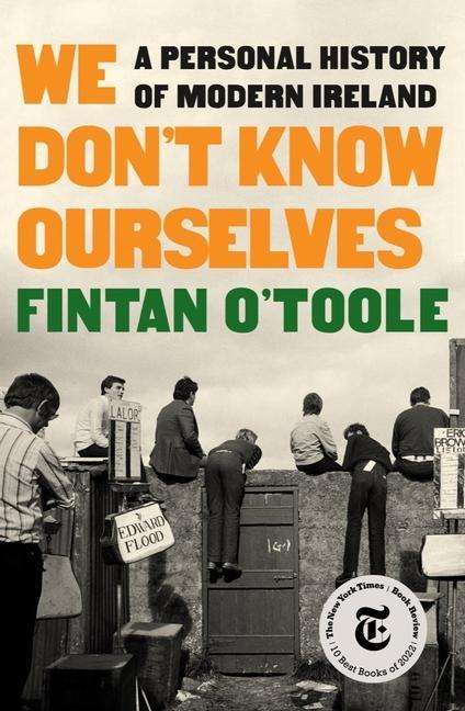 Fintan O'Toole: We Don't Know Ourselves: A Personal History of Modern Ireland, Buch