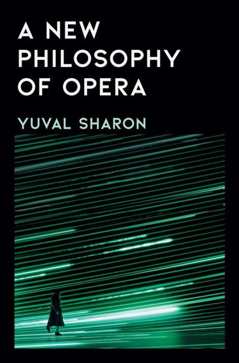 Yuval Sharon: A New Philosophy of Opera, Buch