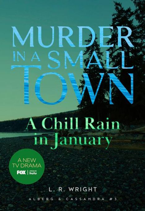 L R Wright: A Chill Rain in January: Murder in a Small Town, Buch