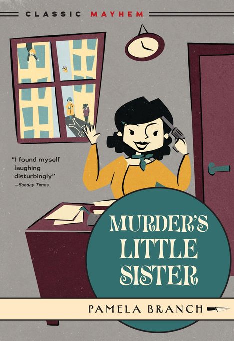 „I found myself laughing disturbingly“ - Sunday Times. Titel: „Murder’s Little Sister“. Autor: Pamela Branch. Eine lächelnde Frau telefoniert.