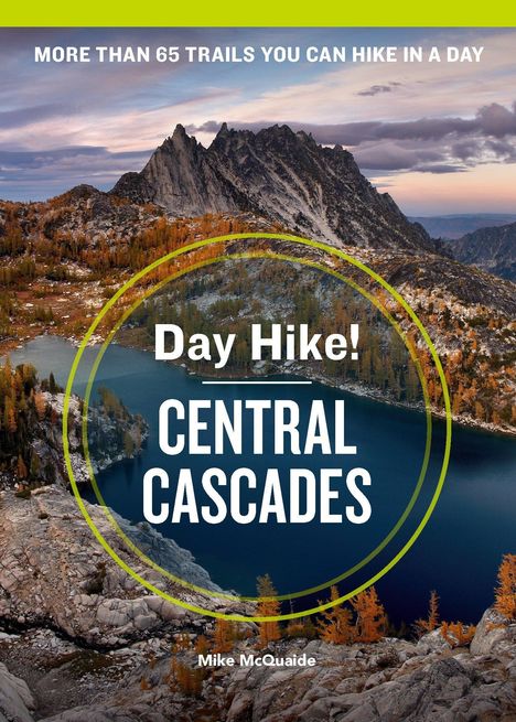 Mike Mcquaide: Day Hike! Central Cascades, 4th Edition, Buch