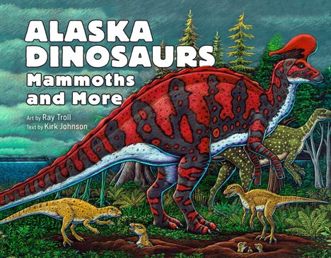 Alaska Dinosaurs, Mammoths, and More, Buch