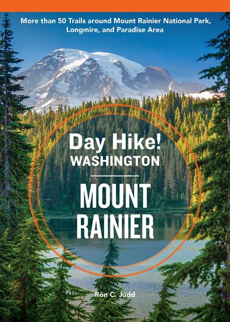 Ron C Judd: Day Hike Washington: Mount Rainier, 5th Edition, Buch