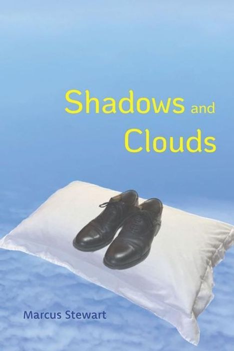 Marcus Stewart: Shadows and Clouds, Buch
