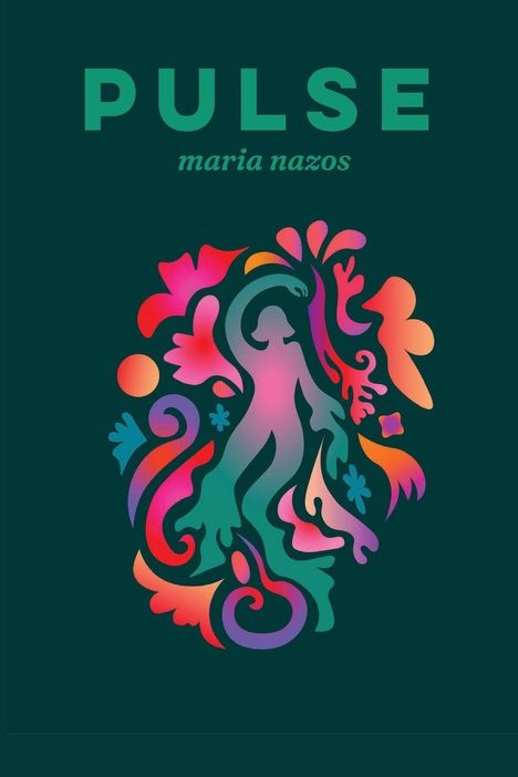 "PULSE", "maria nazos"; bunte Silhouette und florale Elemente auf dunklem Hintergrund.