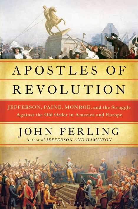 John E Ferling: Apostles of Revolution, Buch