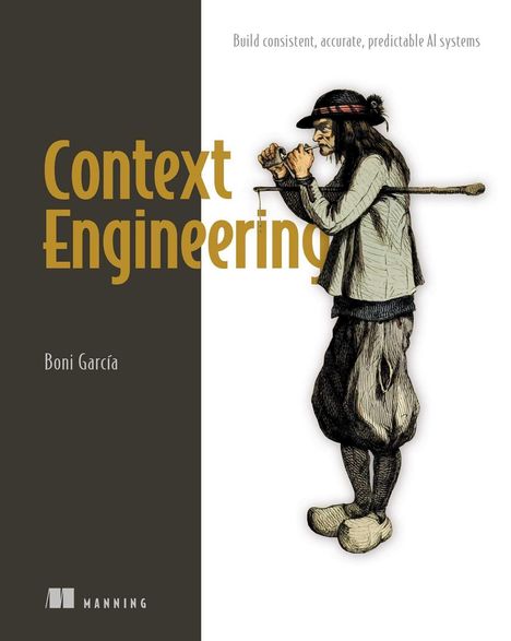 Text: "Context Engineering", "Build consistent, accurate, predictable AI systems", "Boni García". Illustration eines Mannes.
