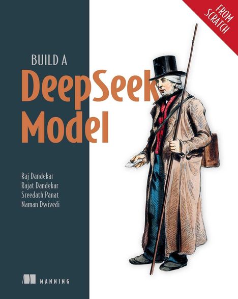 "Build a DeepSeek Model", Autoren: Raj Dandekar, Rajat Dandekar, Sreedath Panat, Naman Dwivedi. Illustration eines Mannes.