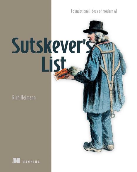 „Sutskever's List“ und „Foundational ideas of modern AI“. Illustration: Person mit Hut, Mantel und Gemüsebündel.