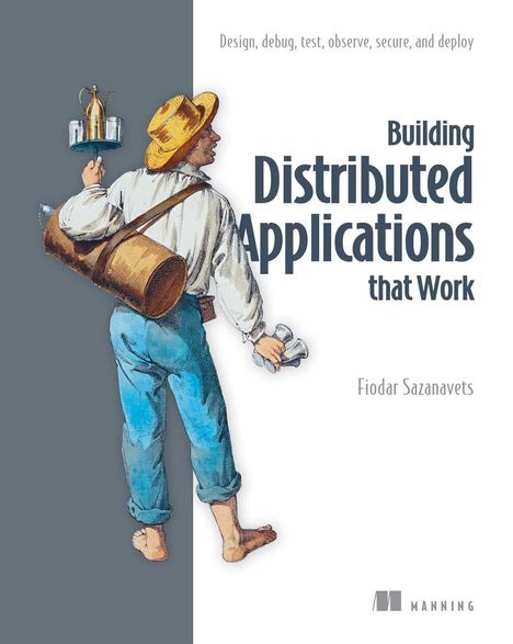Text: "How to Ship Distributed Systems with Confidence" von Fiodar Sazanavets. Illustration: Mann mit Strohhut, Gepäck, Tablett.