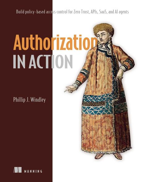 "Authorization in Action" und "Phillip J. Windley" in großen Buchstaben. Eine klassische, stilisierte Darstellung einer Person.