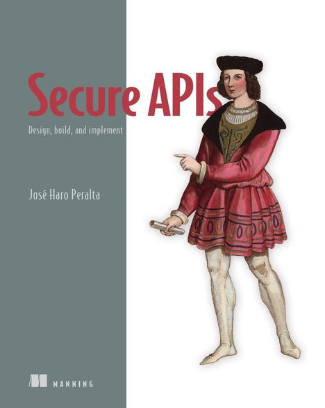 José Haro Peralta: Secure APIs, Buch