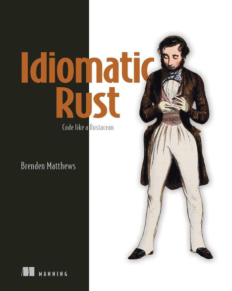 Brenden Matthews: Idiomatic Rust, Buch