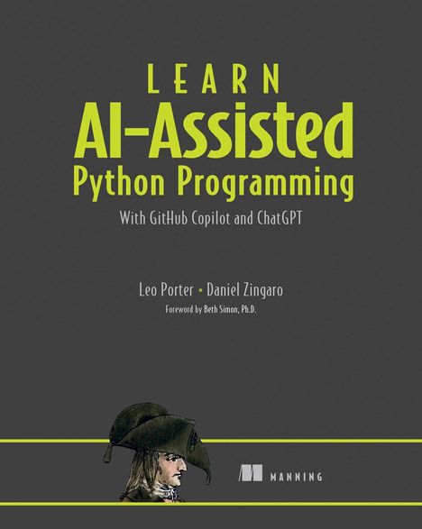 Daniel Zingaro: Learn AI-Assisted Python Programming with GitHub Copilot, Buch