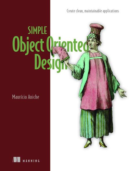 Mauricio Aniche: Simple Object-Oriented Design, Buch