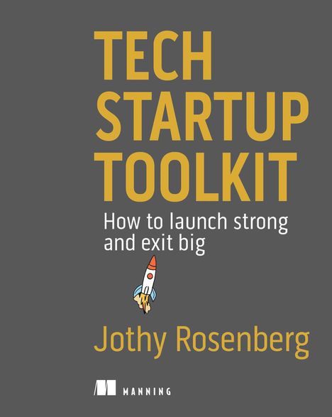 Jothy Rosenberg: Tech Startup Toolkit, Buch