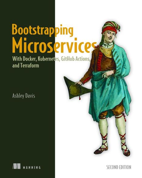 Ashley Davis: Bootstrapping Microservices, Second Edition, Buch