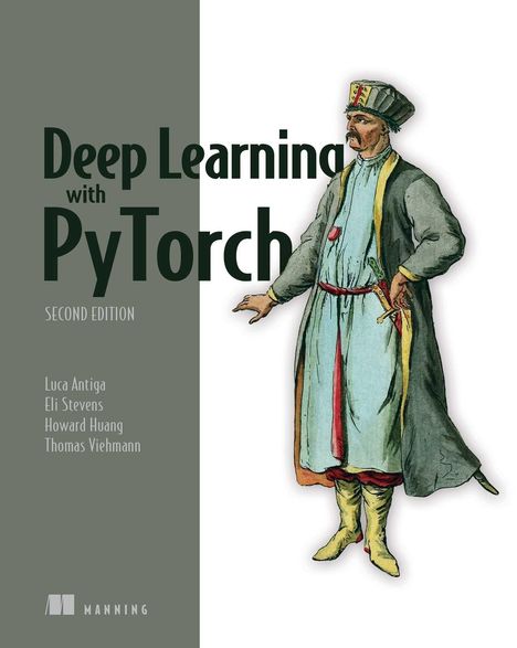 Luca Antiga: Deep Learning with Pytorch, Second Edition, Buch