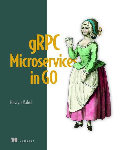 Huseyin Babal: gRPC Microservices in Go, Buch