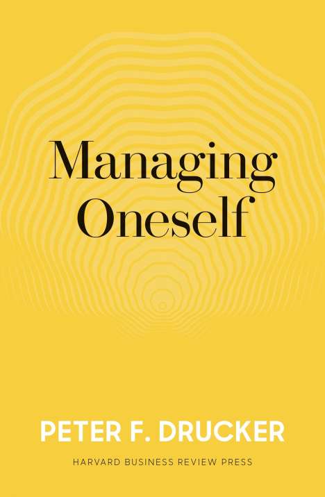 Peter F. Drucker: Managing Oneself, Buch