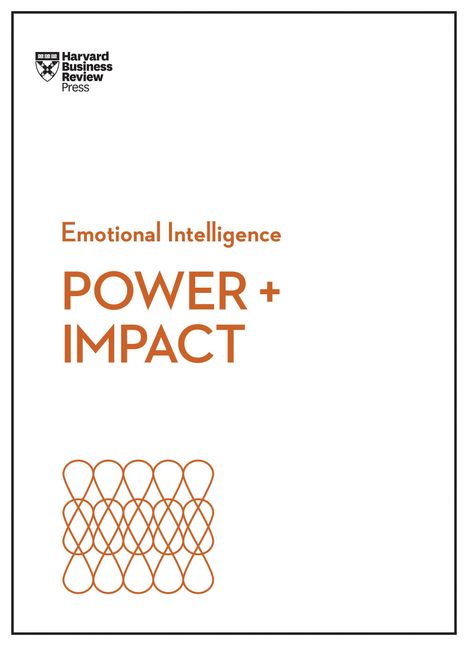 Dacher Keltner: Power and Impact (HBR Emotional Intelligence Series), Buch
