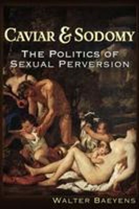 Walter J Baeyens: Caviar and Sodomy, Buch