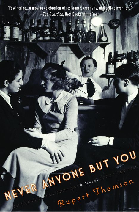 Rupert Thomson: Never Anyone But You, Buch