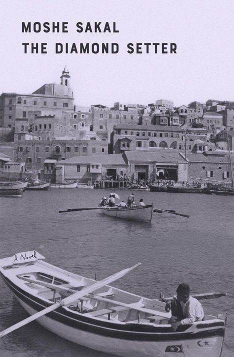 Text: "MOSHE SAKAL THE DIAMOND SETTER A Novel." Eine schwarz-weiß Illustration eines Hafens mit Booten und Gebäuden.