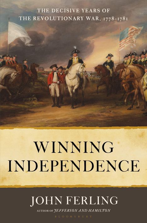 John E Ferling: Winning Independence, Buch