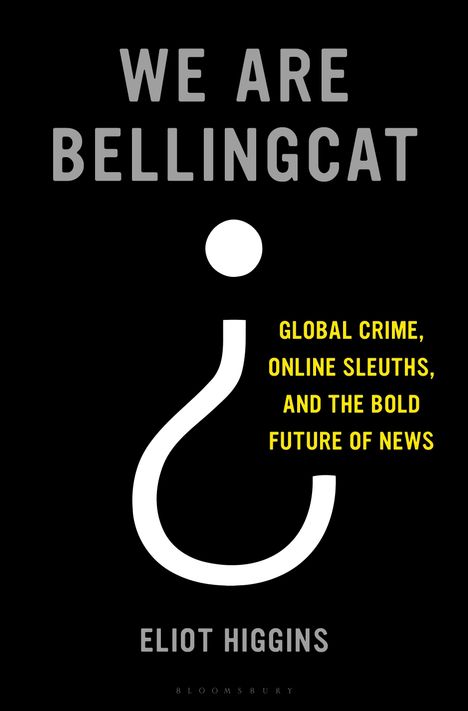 Eliot Higgins: We Are Bellingcat, Buch