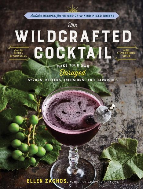 Ellen Zachos: The Wildcrafted Cocktail, Buch