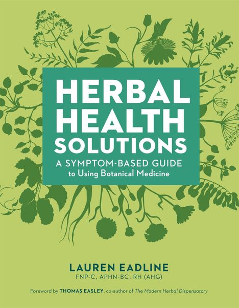 Text: "Herbal Health Solutions: A Symptom-Based Guide to Using Botanical Medicine." Illustration von Pflanzen und Blättern.