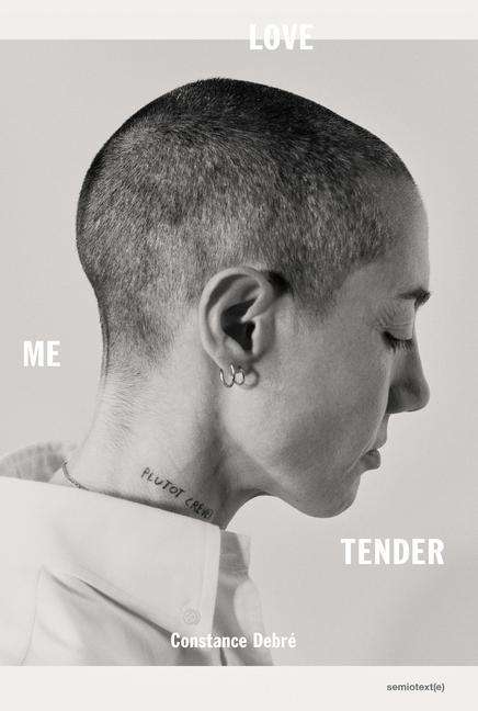 Constance Debre: Love Me Tender, Buch