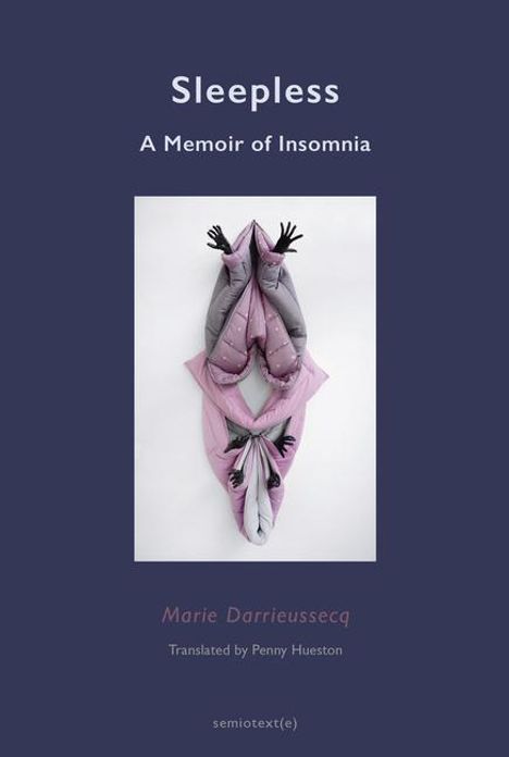 Marie Darrieussecq: Sleepless: A Memoir of Insomnia, Buch