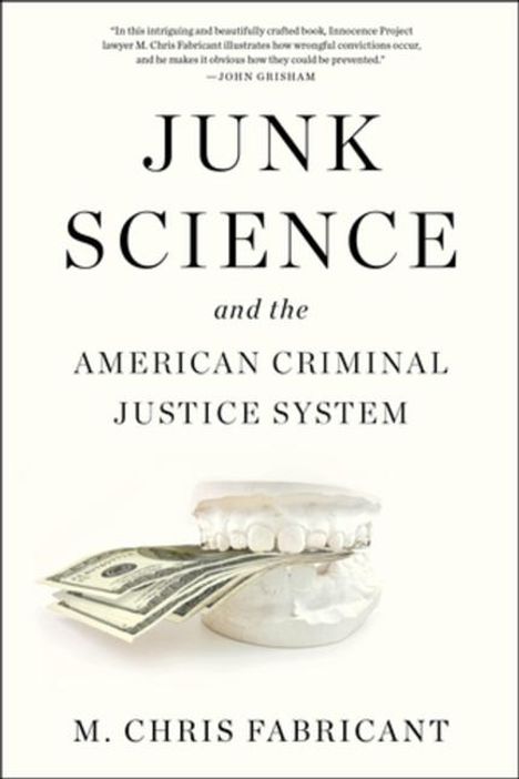 M. Chris Fabricant: Junk Science, Buch