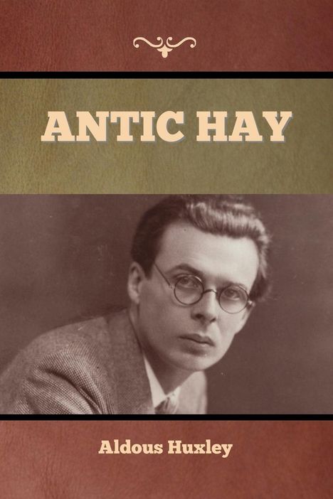 Aldous Huxley: Antic Hay, Buch