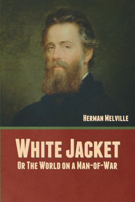 Herman Melville: White Jacket; Or, The World on a Man-of-War, Buch