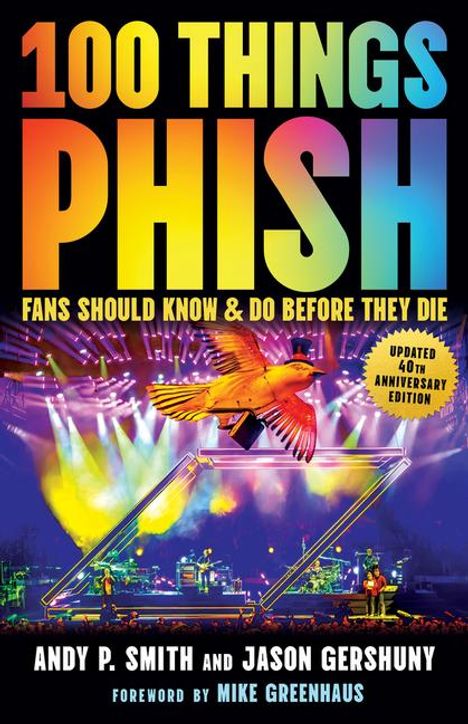 Andy P Smith: 100 Things Phish Fans Should Know &amp; Do Before They Die, Buch